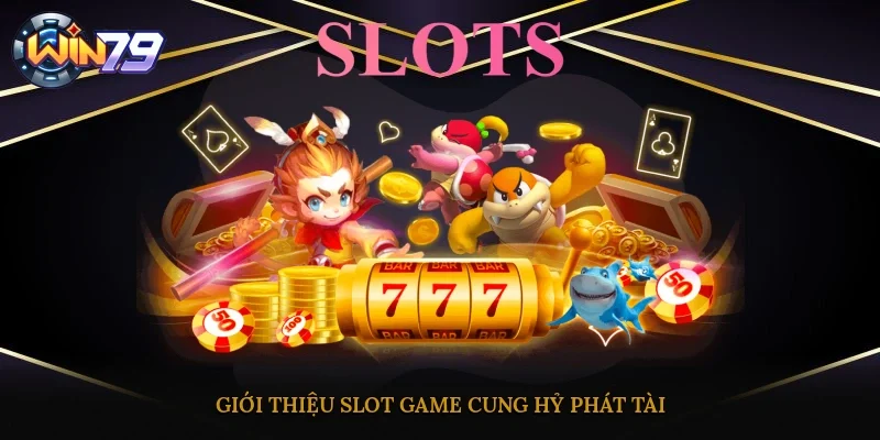 Giới thiệu Slot game Cung Hỷ Phát Tài