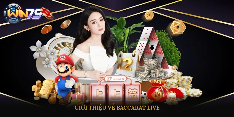 Giới thiệu về Baccarat Live