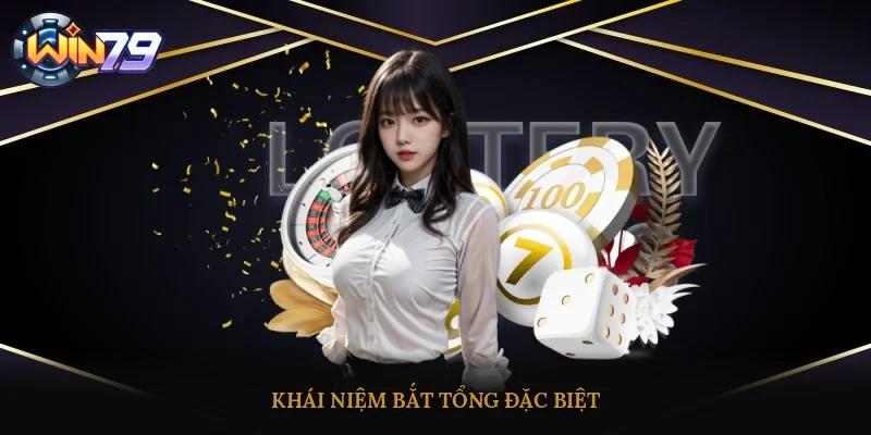 Khái niệm bắt tổng đặc biệt