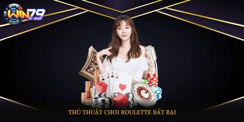 Thủ thuật chiến thắng Roulette